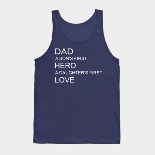 Dad a Sons first Hero a Daughters first Love Tank Top